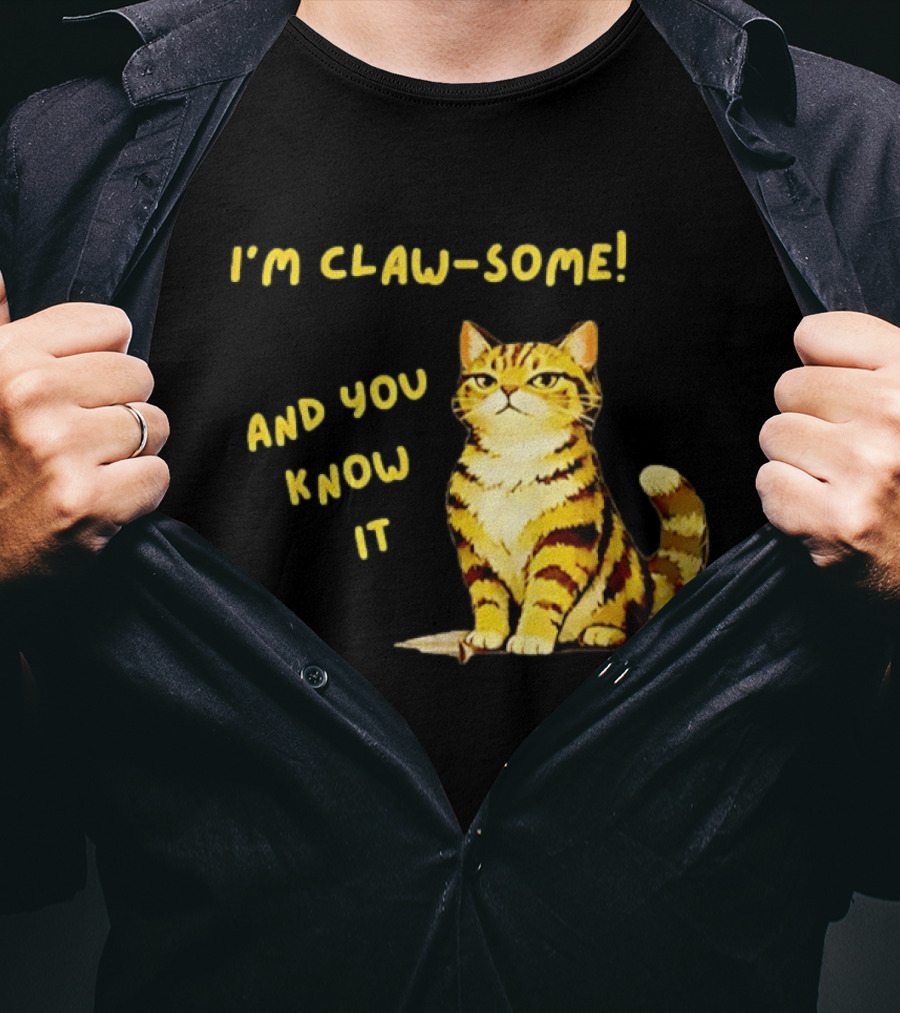 I'm Claw Some And You Know It Cat Fashion T-Shirt
