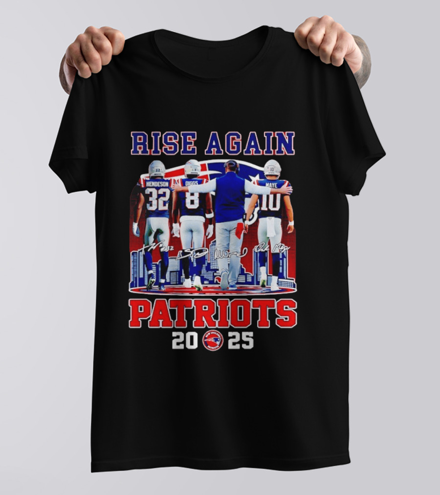 Rise Again Patriots 2025 Henderson Diggs Maye Signatures T-Shirt