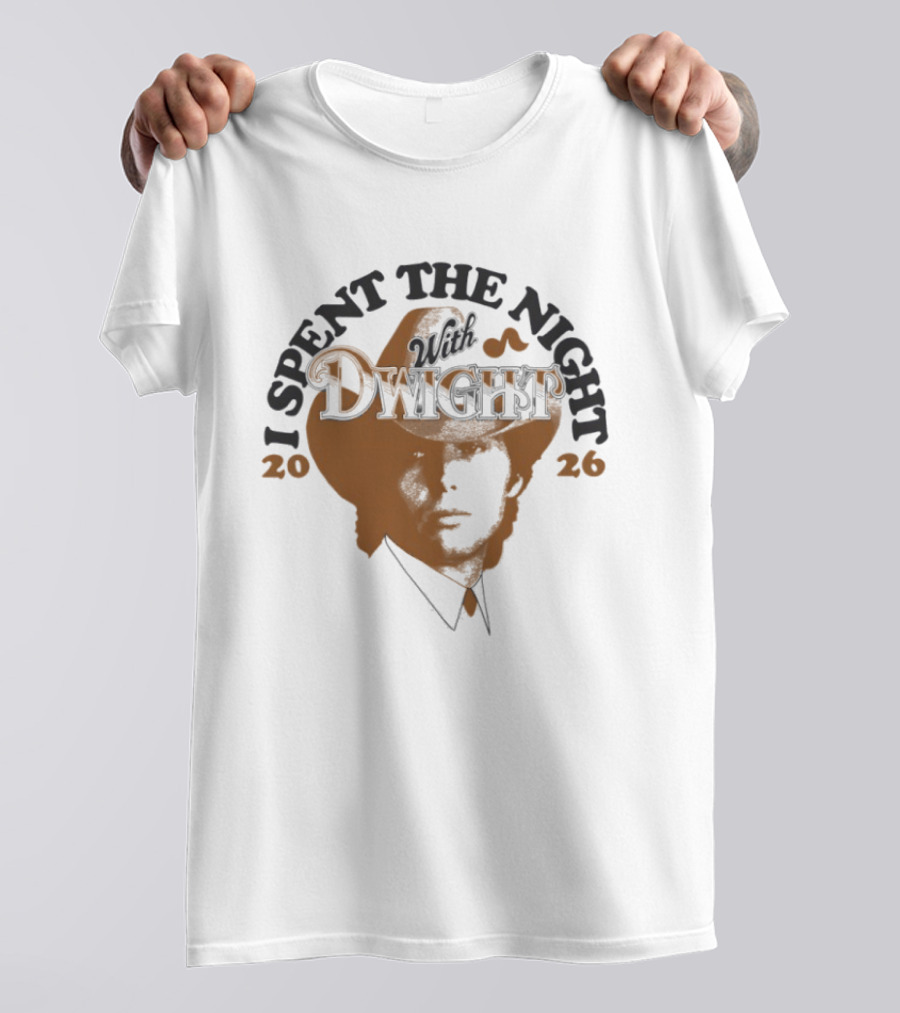 I Spent The Night With Dwight Cowboy Hat 2026 T-Shirt