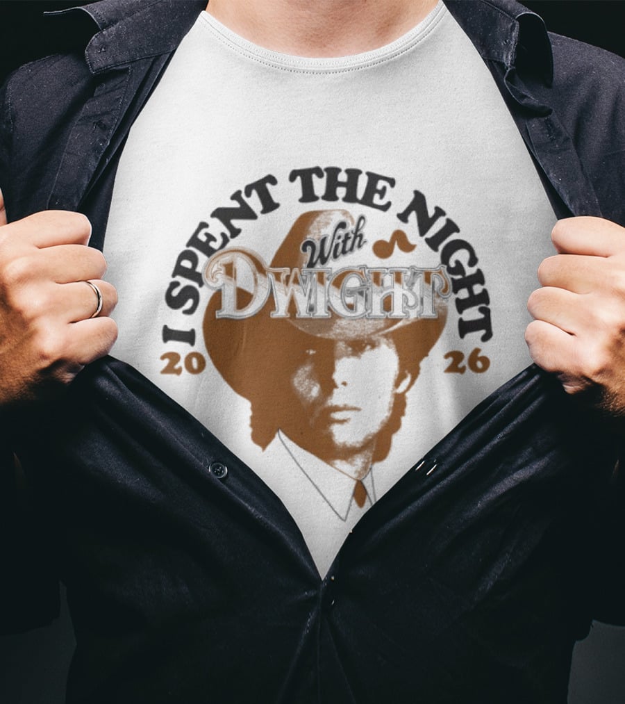 I Spent The Night With Dwight Cowboy Hat 2026 T-Shirt
