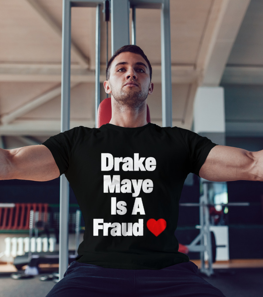 Drake Maye Is A Fraud Heart T-Shirt