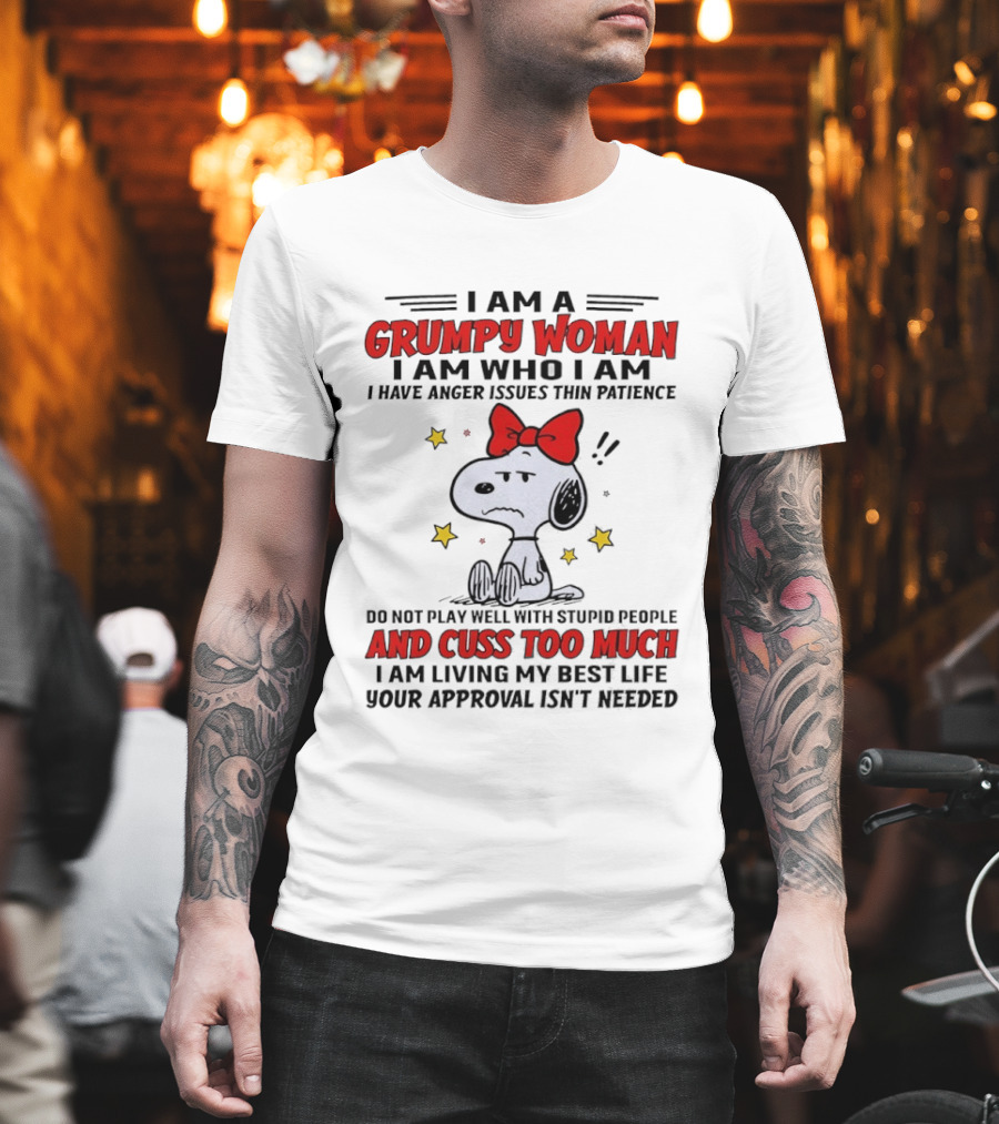 I Am A Grumpy Woman I Am Who I Am I Have Anger Issues Thin Patience T-Shirt