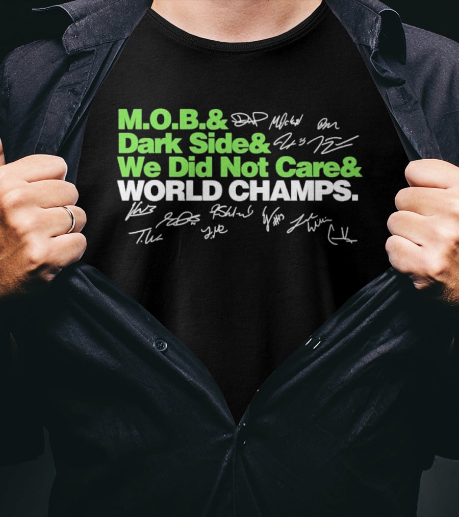 M.O.B. Dark Side We Did Not Care World Champs T-Shirt