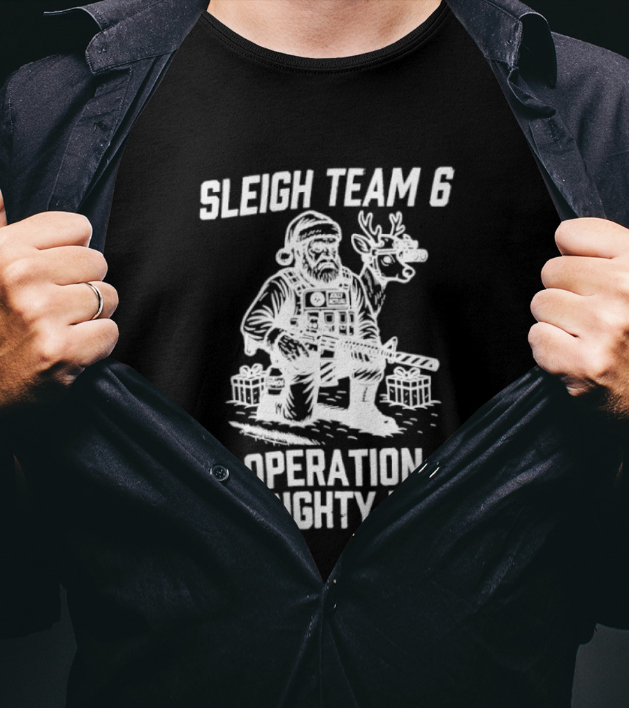 Sleigh Team 6 Operation Naughty List Santa And Reindeer Tactical T-Shirt