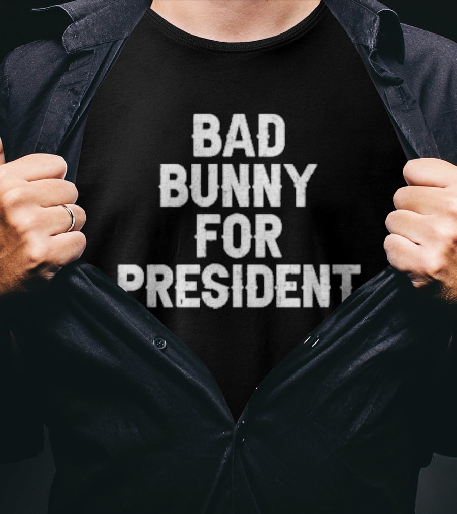 Bad Bunny For President 2024 Campaign Anthem T-Shirt