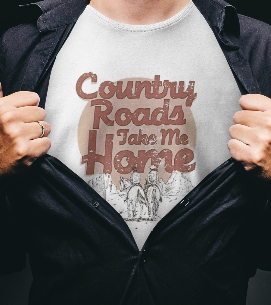 Country Roads Take Me Home Rustic Outdoor Adventure Scene T-Shirt