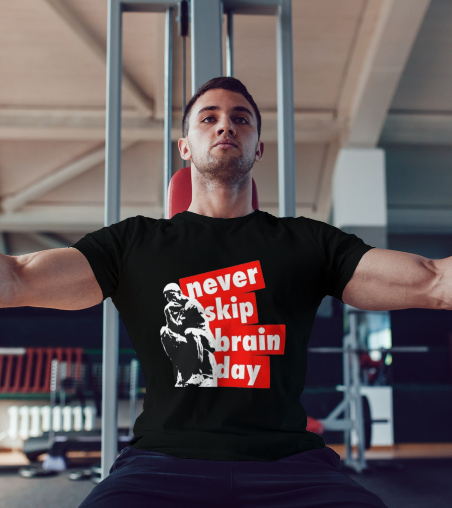Never Skip Brain Day Thinking Statue Illustration Withed T-Shirt