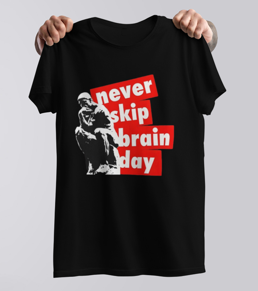 Never Skip Brain Day Thinking Statue Illustration Withed T-Shirt