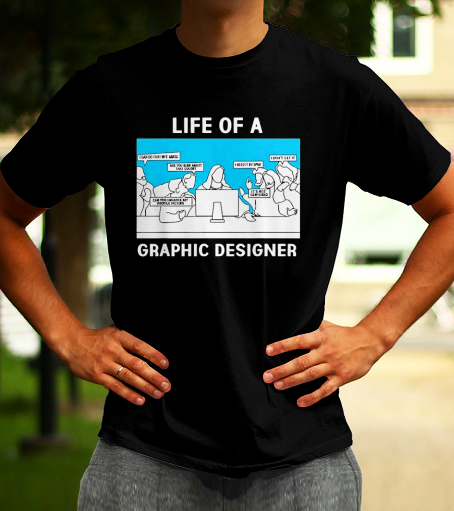 Life Of A Designer Creative Professional T-Shirt