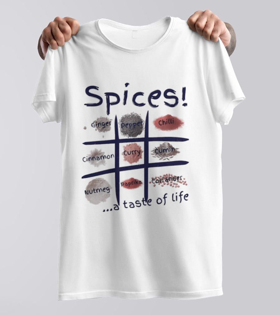 Spices Ginger Pepper Chilli Cinnamon Curry Cumin Nutmeg Paprika Coriander A Taste Of Life T-Shirt