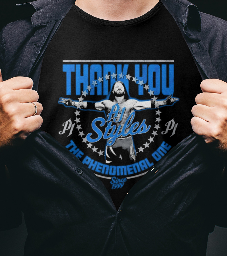 Thank You AJ Styles The Phenomenal One Since 1999 T-Shirt