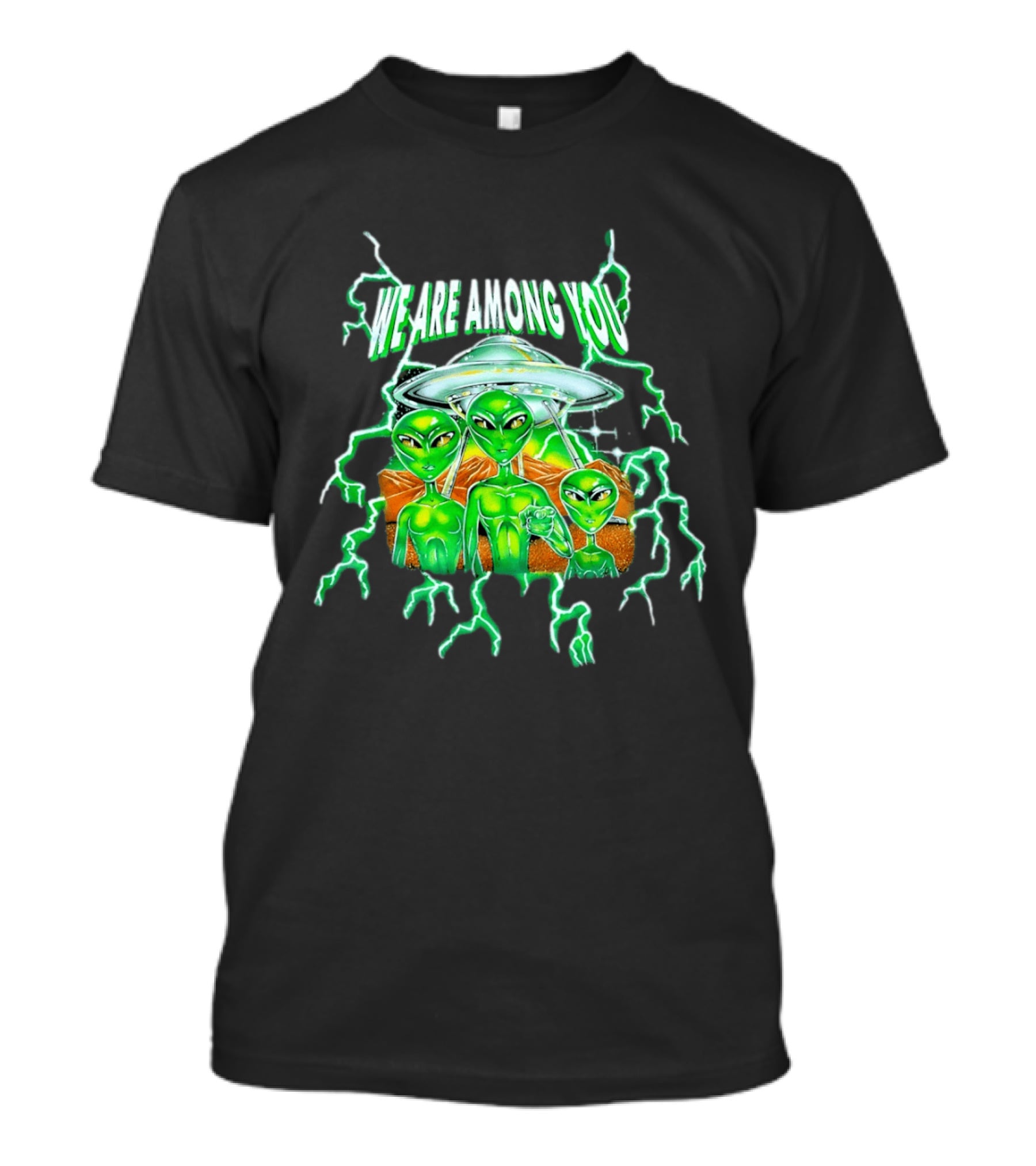 We Are Among You Alien UFO Electric Green Extraterrestrial Scene T-Shirt