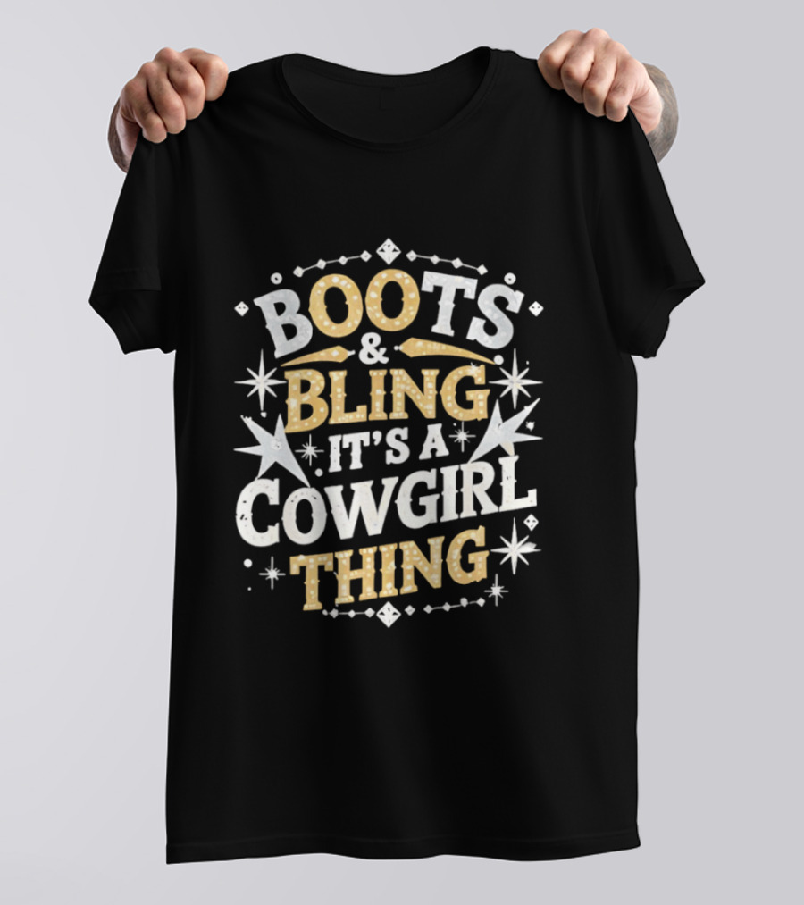 Boots And Bling It's A Cowgirl Thing Western T-Shirt