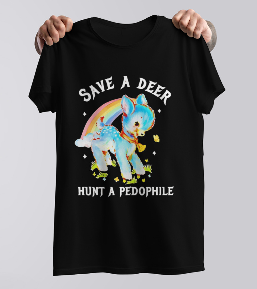 Rainbow Deer Save A Deer Hunt A Pedophile T-Shirt