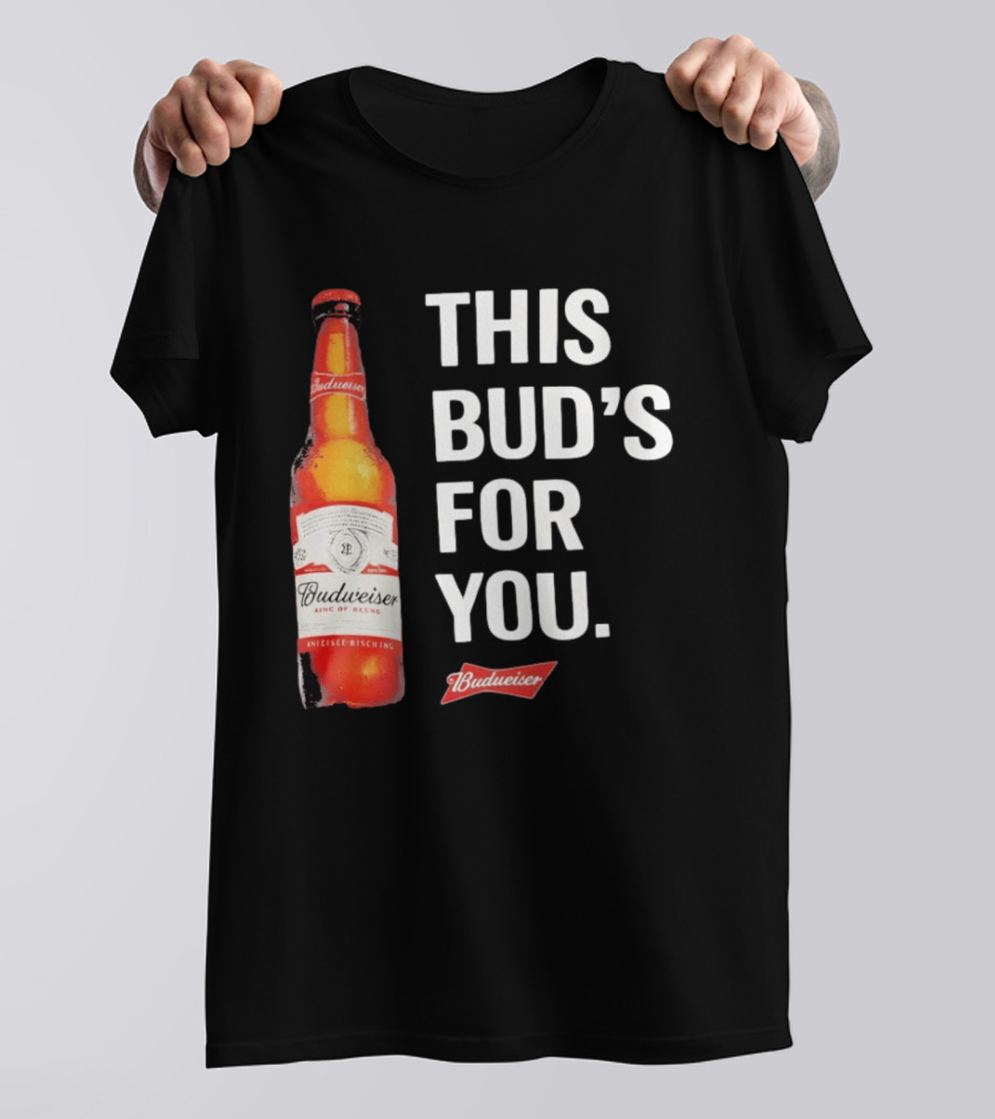 Budweiser This Bud's For You Beer Bottle T-Shirt