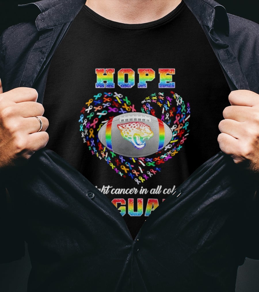 Hope Jaguars Rainbow Fight Cancer In All T-Shirt