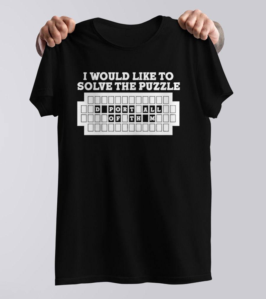 I Would Like To Solve The Puzzle Export All Of Them T-Shirt