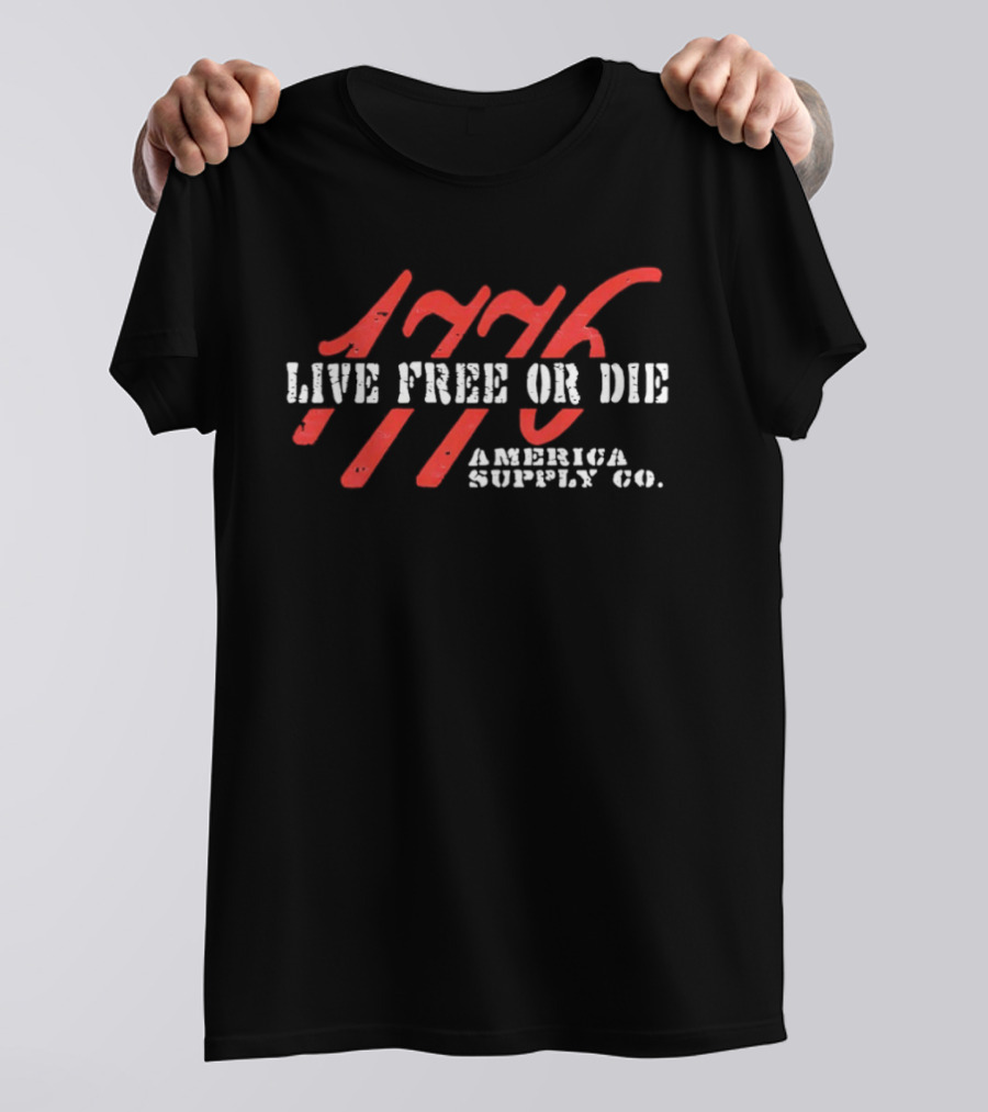 Live Free Or Die America Supply Co 1776 T-Shirt