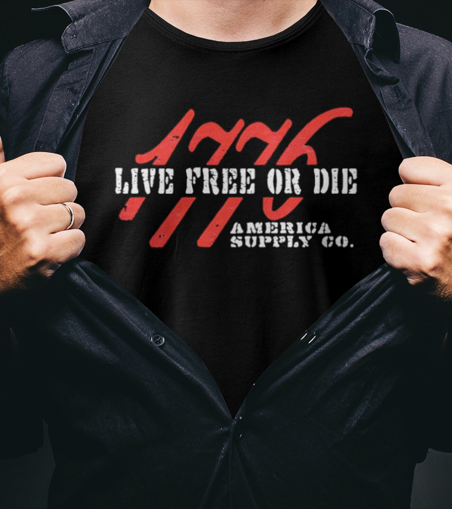 Live Free Or Die America Supply Co 1776 T-Shirt