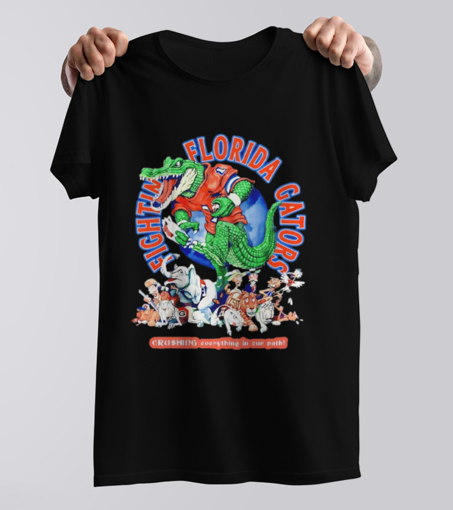 Fighting Florida Gators Crushing Everything In Our Path NCAA Rival Team Mascots T-Shirt