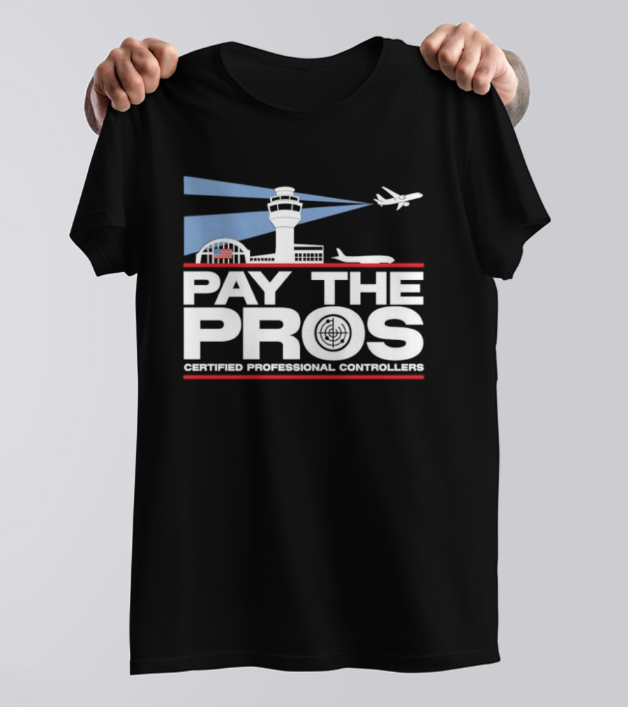 Pay The Pros Air Traffic Control Certified Professional Controllers T-Shirt