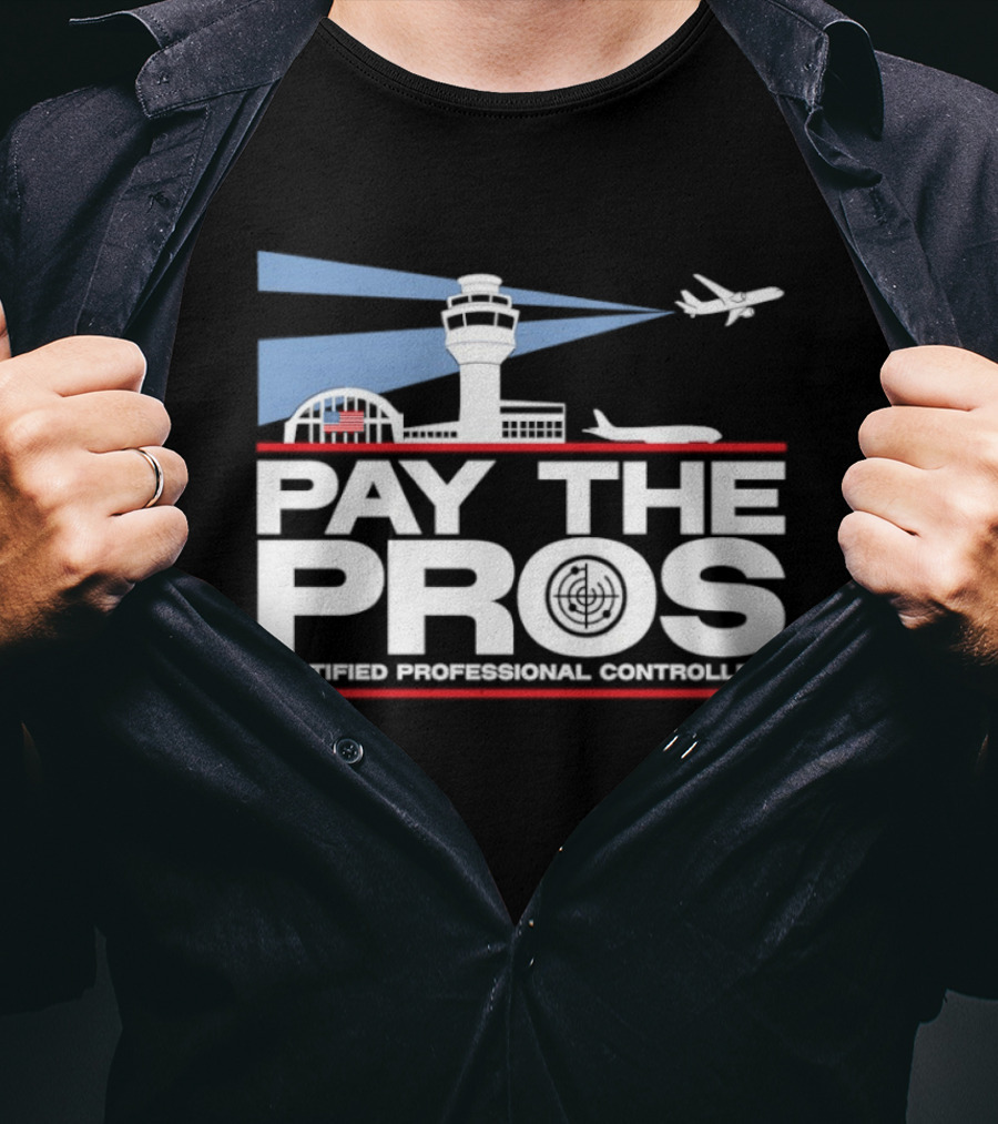 Pay The Pros Air Traffic Control Certified Professional Controllers T-Shirt