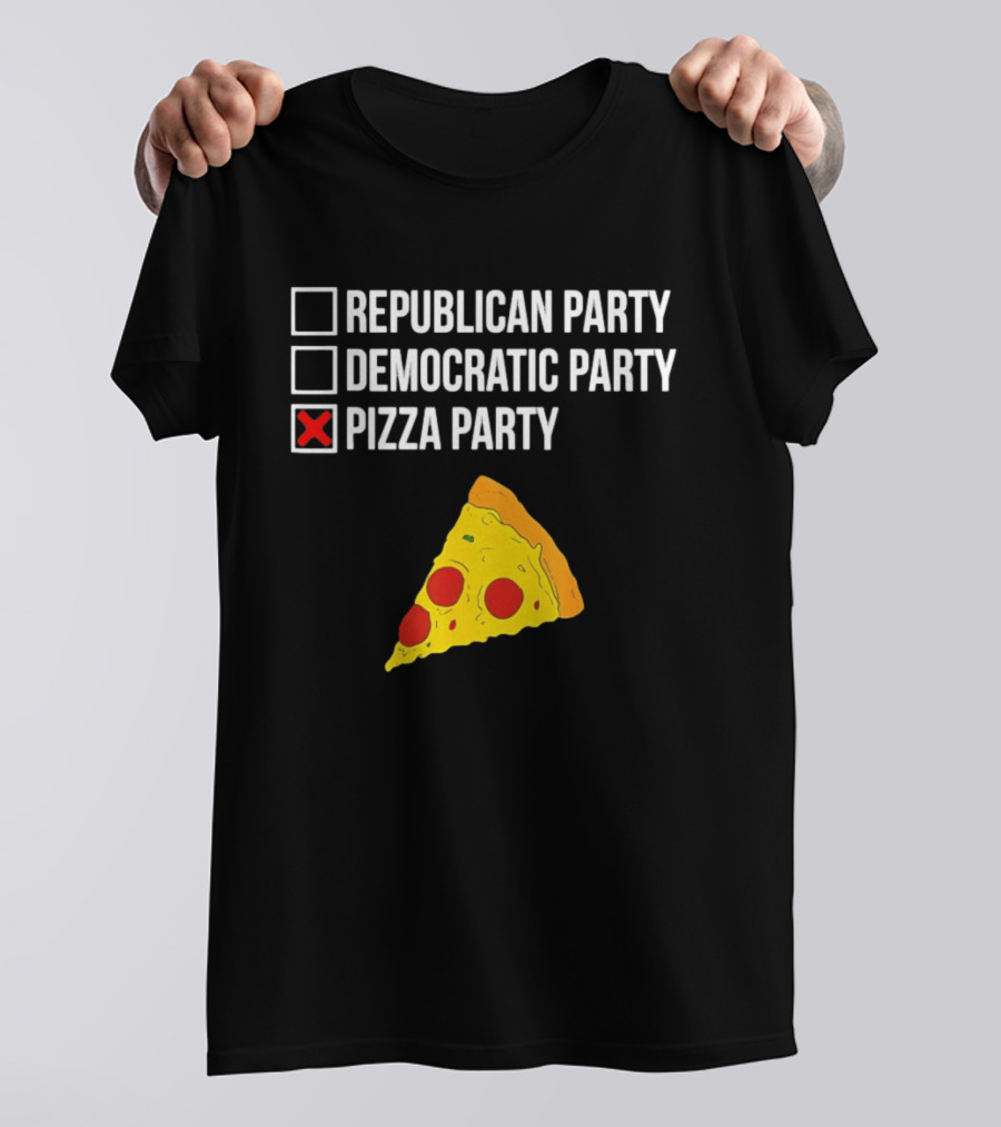 Republican Party Democratic Party Pizza Party Funny Pizza Slice Voter Humor T-Shirt