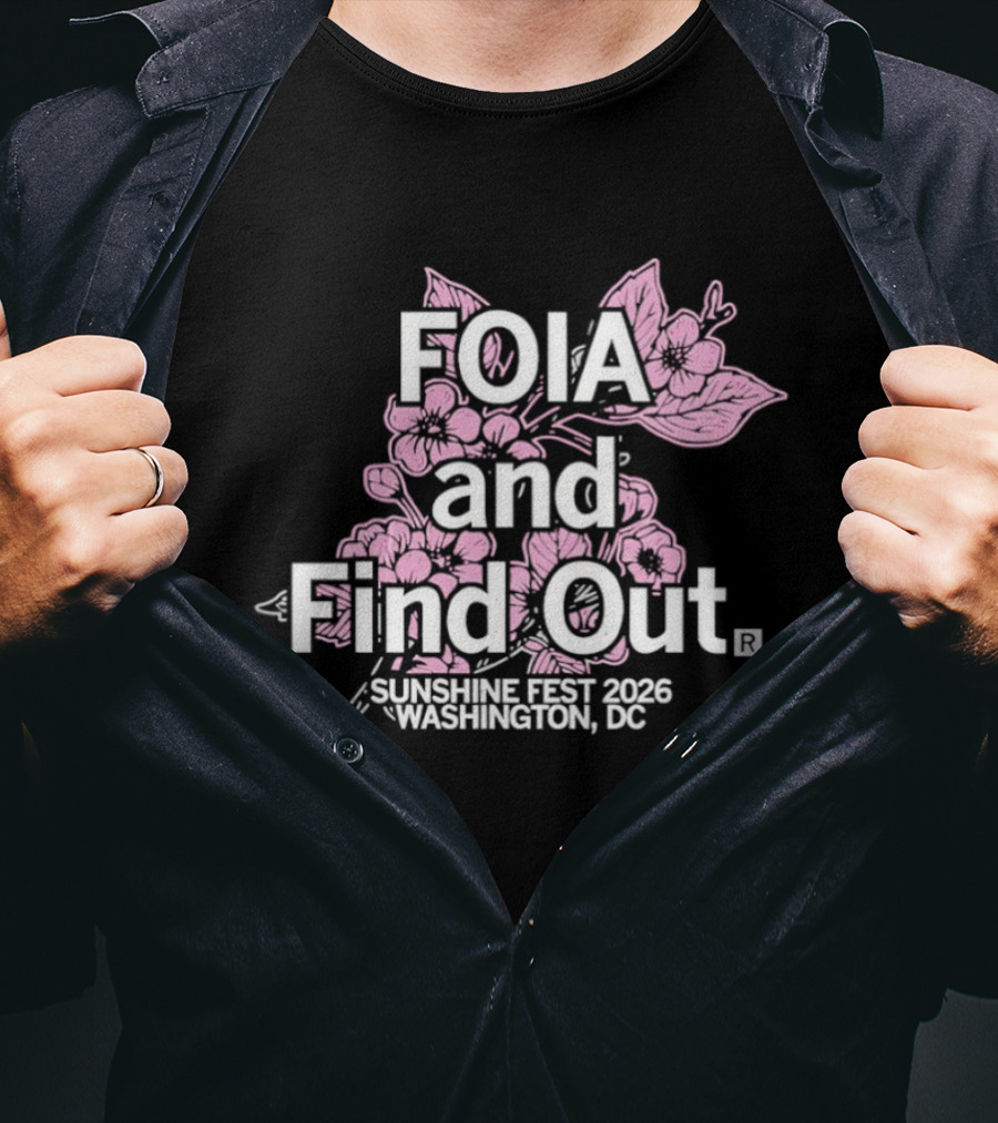 FOIA And Find Out Sunshine Fest 2026 Washington DC Cherry Blossom T-Shirt