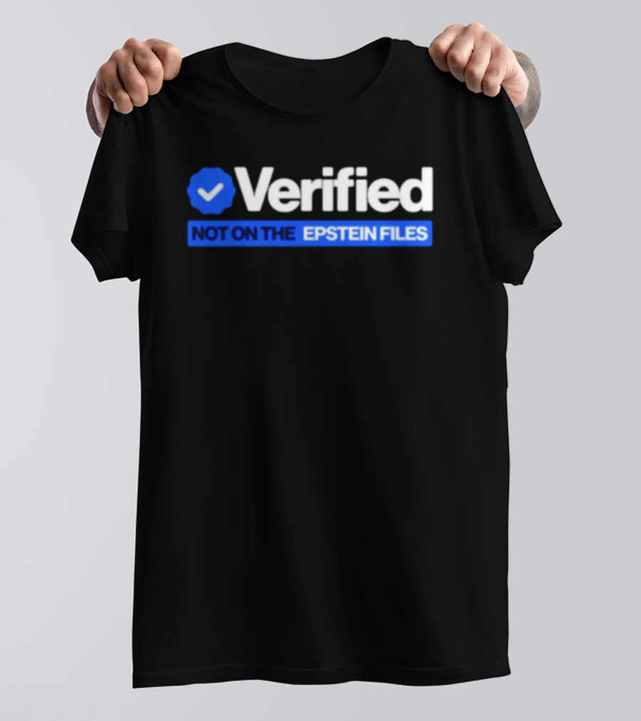 Verified Not On The Epstein Files Blue Checkmark T-Shirt