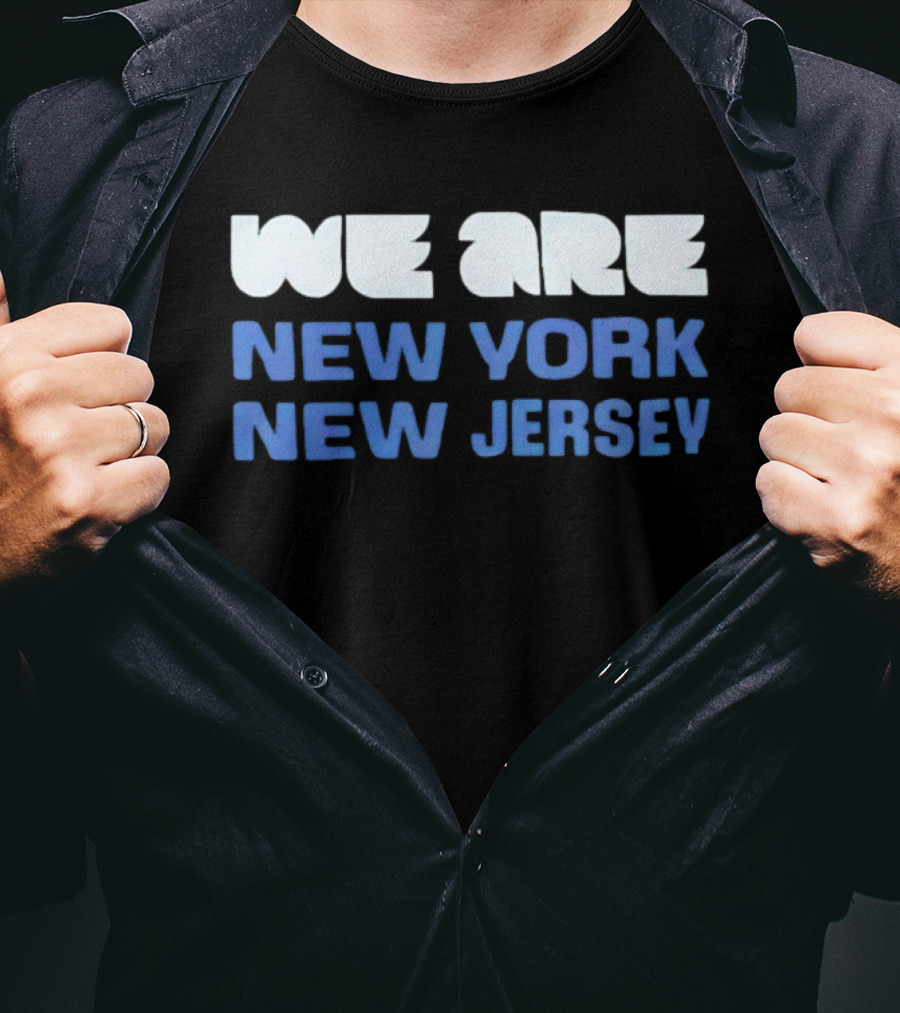 We Are New York New Jersey T-Shirt