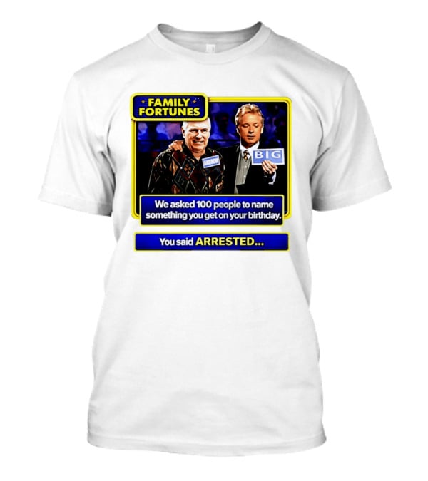 Family Fortunes Andrew Arrested 66th Birthday Game Show Humor T-Shirt