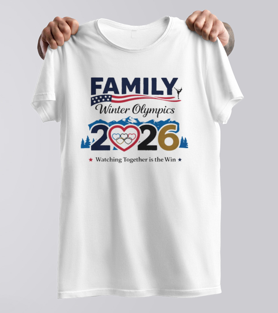 Family Winter Olympics 2026 Ing Together Is The Win T-Shirt