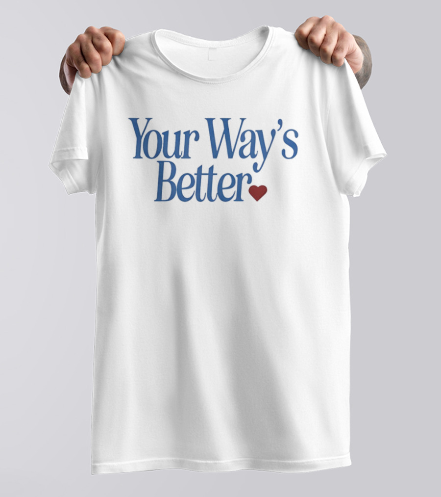 Your Way's Better Heart Forrest Frank T-Shirt