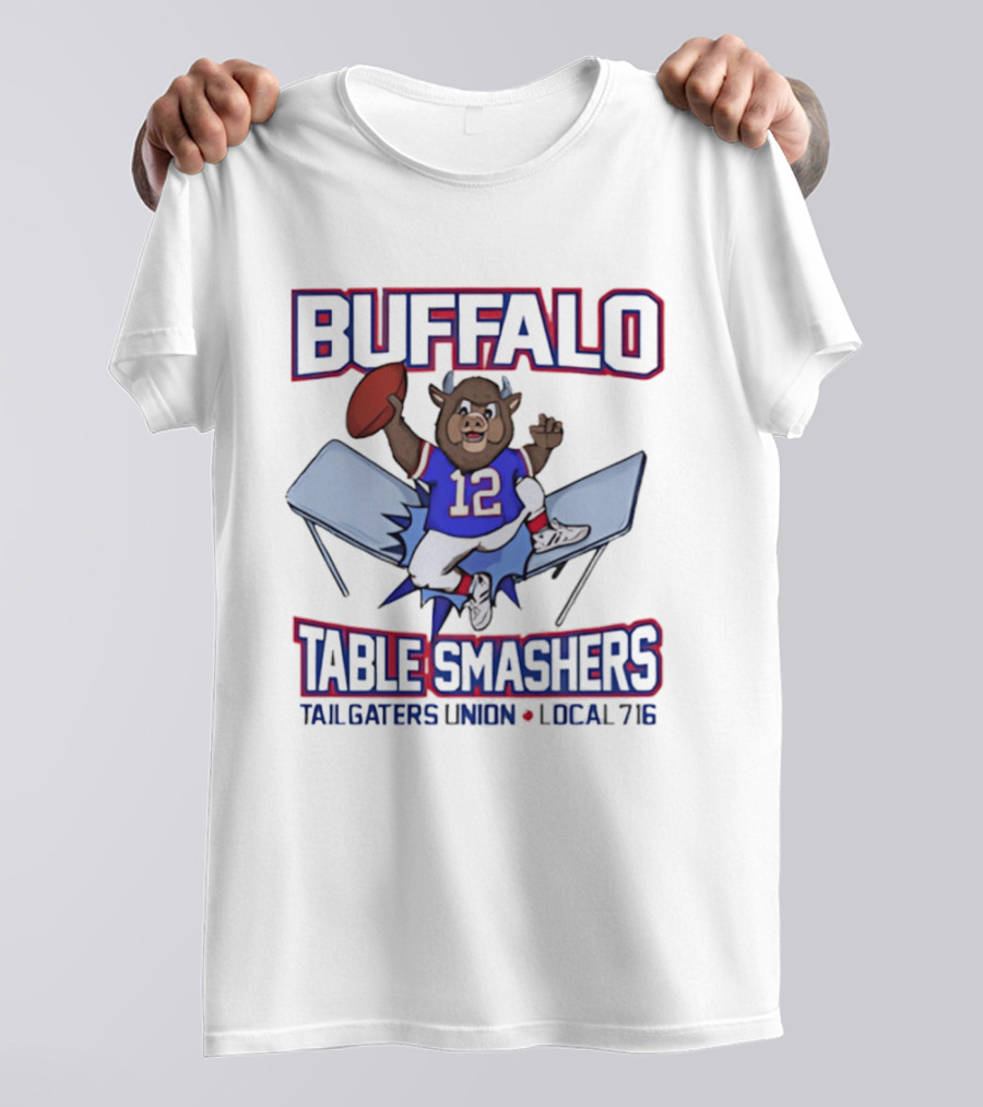 Buffalo Table Smashers Tailgaters Union Local 716 Football Spirit T-Shirt