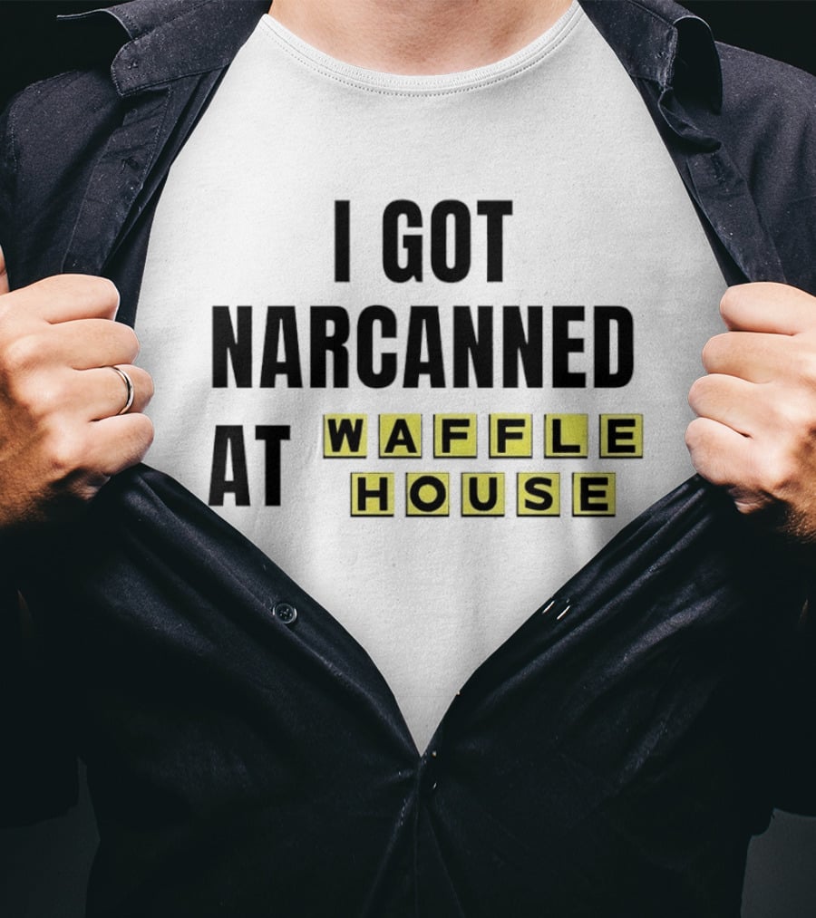 I Got Narcanned At Waffle House Yellow Block Letters T-Shirt