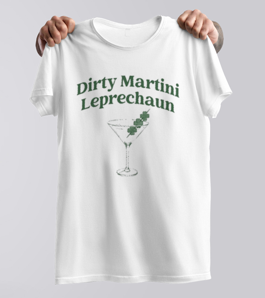 Dirty Martini Leprechaun Shamrock Saint Patrick's Day T-Shirt