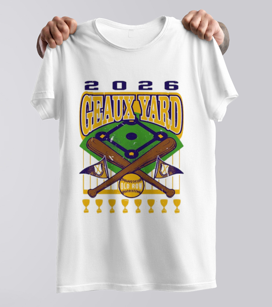 LSU Tigers 2026 Geaux Yard Baseball Field Old Row Bats Flags T-Shirt
