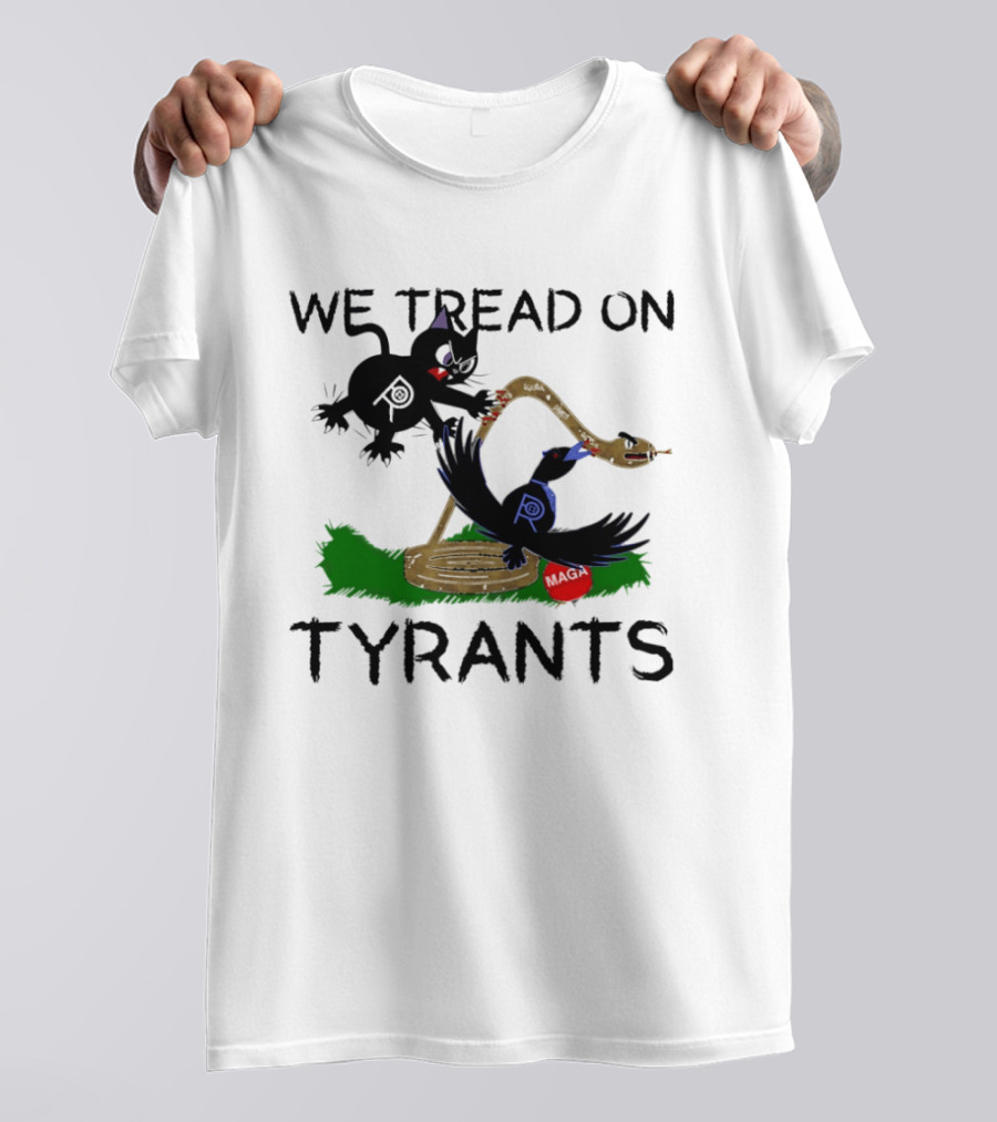 We Tread On Tyrants Snake Cat Bird Image T-Shirt