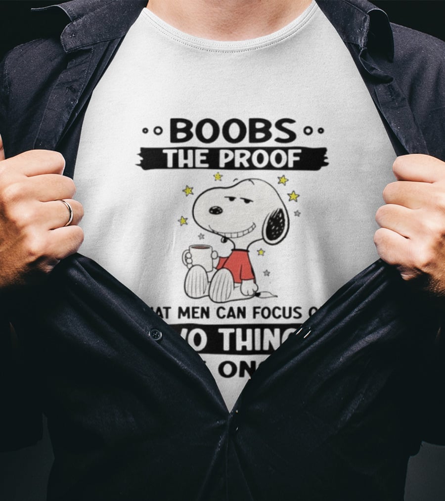 Boobs The Proof That Men Can Focus On Two Things At Once Snoopy Holding Cup With Stars T-Shirt