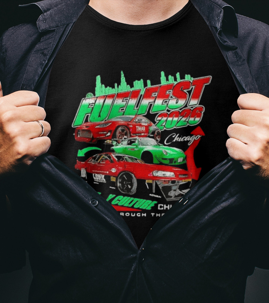 Fuelfest 2026 Built By Culture Chicago Chi Town Drag It Through The Garden T-Shirt