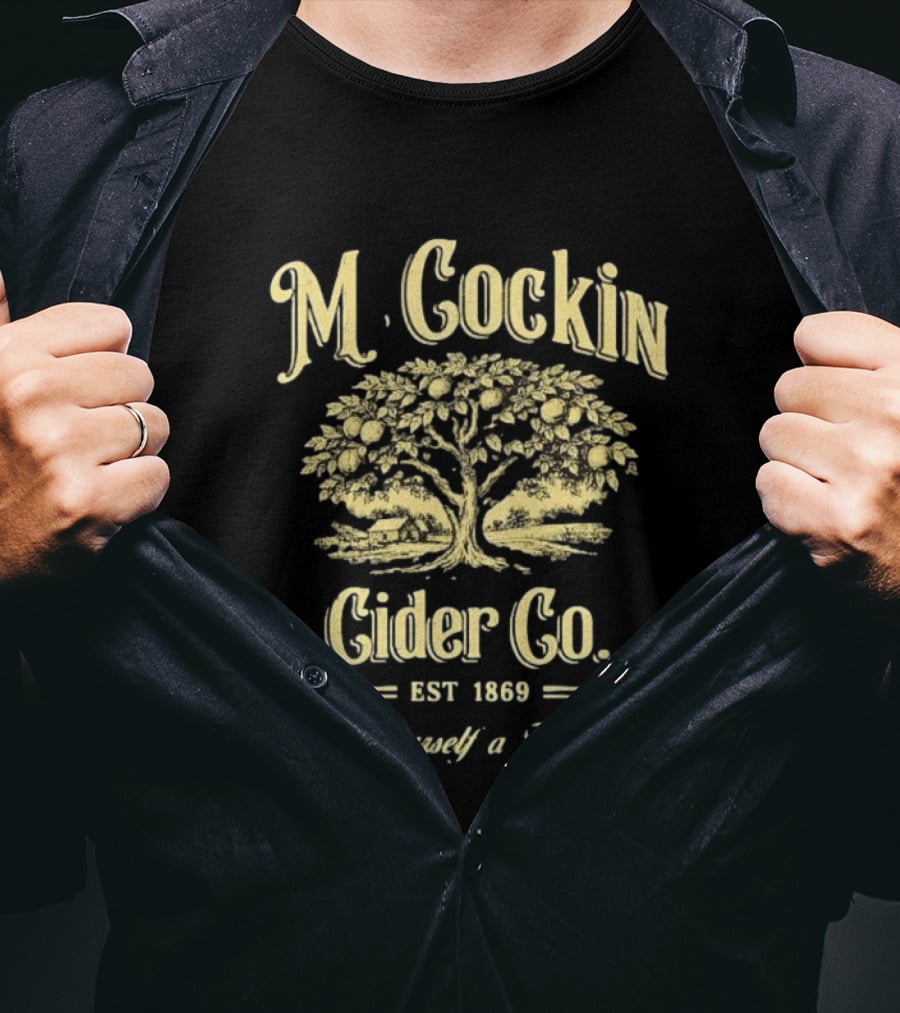 M. Cockin Cider Co Est 1869 Grab Yourself A Hard One St. Patrick's Day T-Shirt