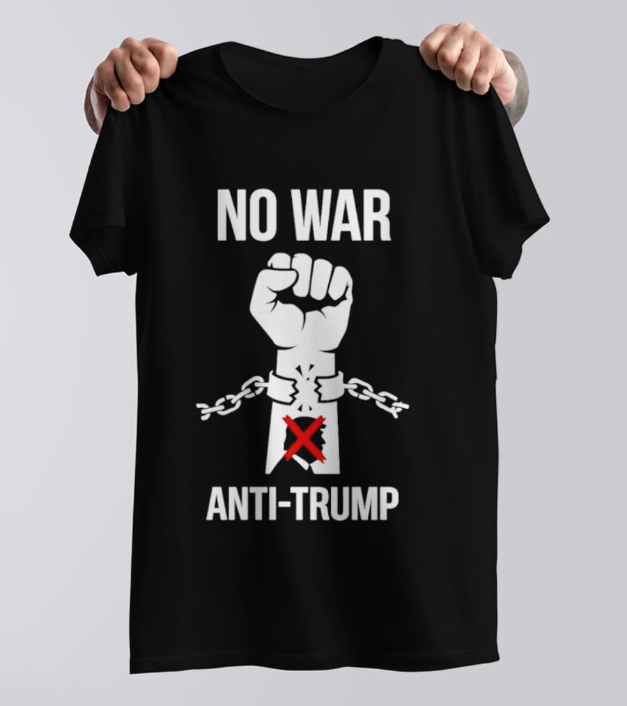 No War Anti Trump Fist Breaking Chains Red Cross Protest T-Shirt