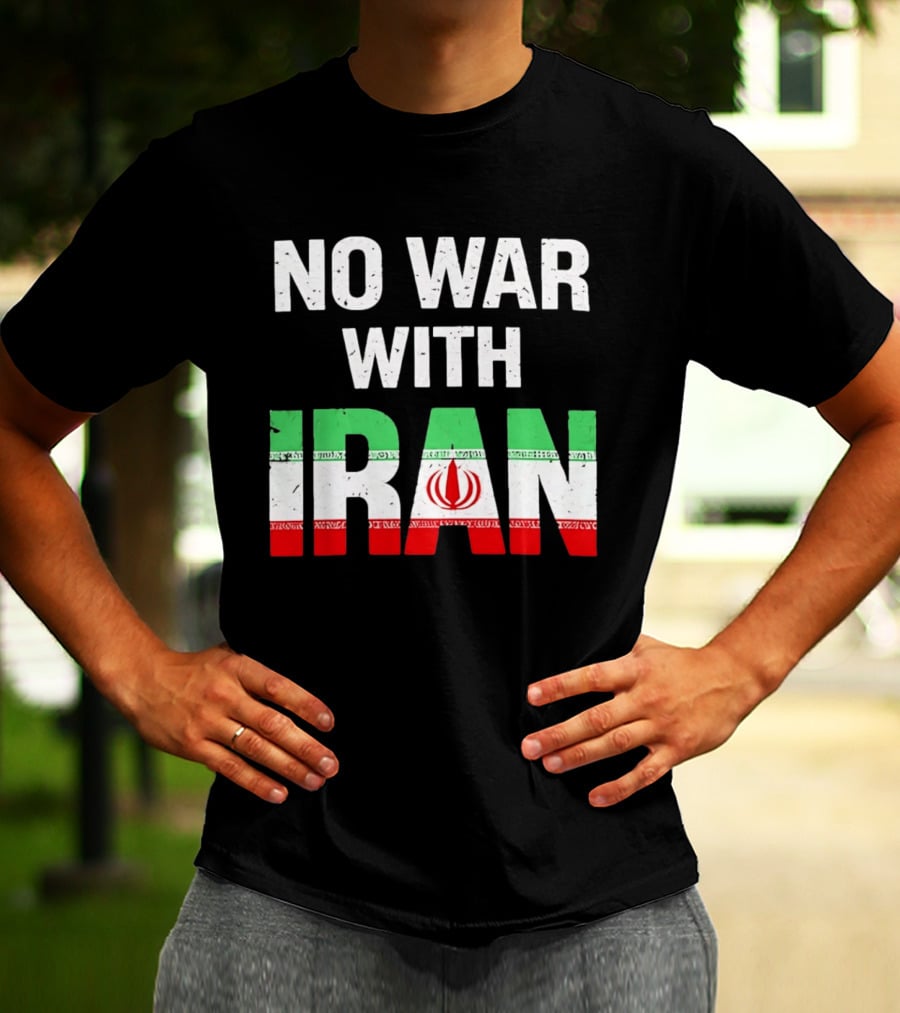 No War With Iran Peace Protest Iran Flag T-Shirt