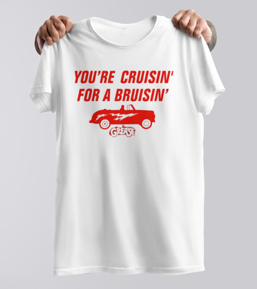 You're Cruisin' For A Bruisin' Grease Vintage Car T-Shirt