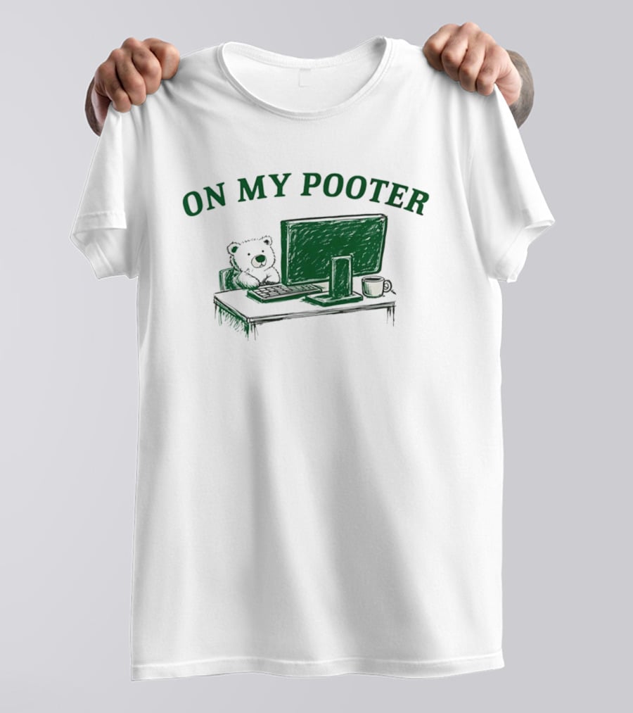On My Pooter Bear At Computer T-Shirt