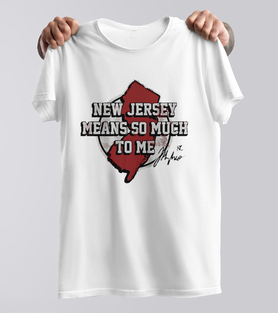 New Jersey Means So Much To Me Jack Hughes Signature T-Shirt