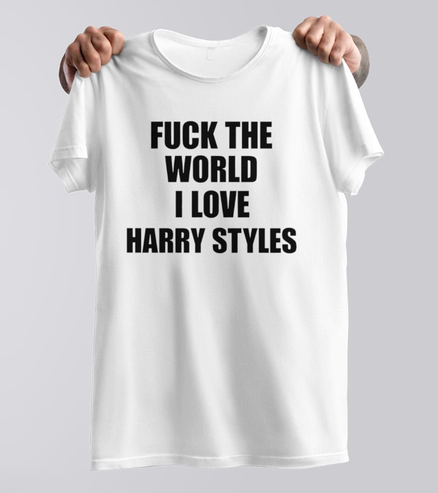 I Love Harry Styles Statement Expressing Unconditional Support T-Shirt