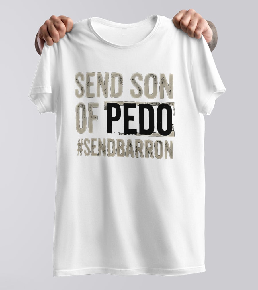 Send Son Of Pedo Hashtag T-Shirt