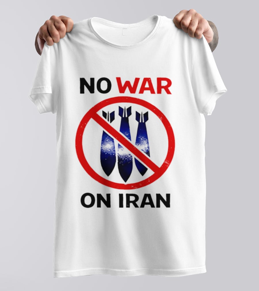No War On Iran Anti War Political Statement With Bombs Crossed Out T-Shirt