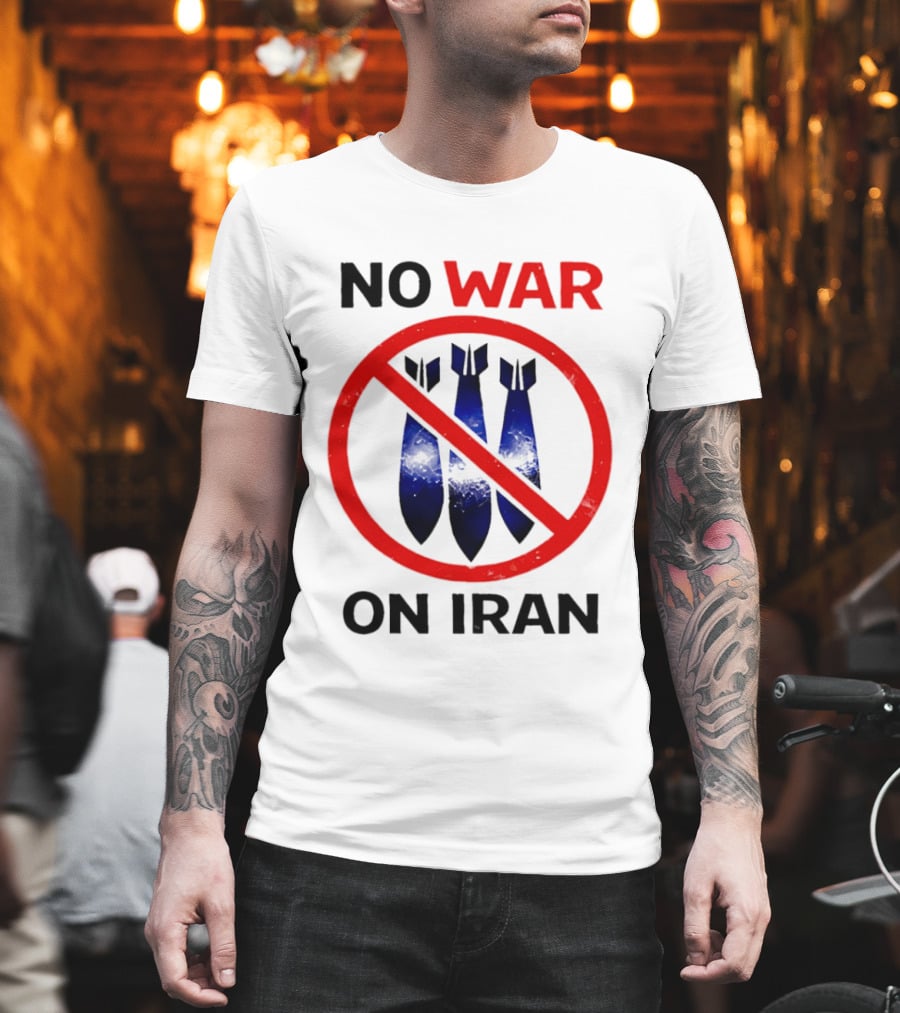 No War On Iran Anti War Political Statement With Bombs Crossed Out T-Shirt